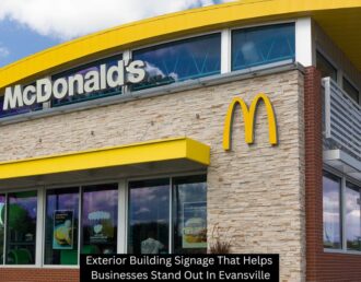 Exterior Building Signage That Helps Businesses Stand Out In Evansville