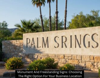 Monument And Freestanding Signs: Choosing The Right Option For Your Business Location