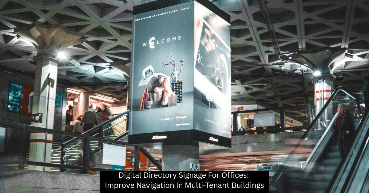Digital Directory Signage For Offices: Improve Navigation In Multi-Tenant Buildings - Visual Harmony Signs