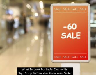 What To Look For In An Evansville Sign Shop Before You Place Your Order - Visual Harmony Signs